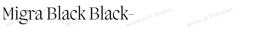 Migra Black Black字体转换